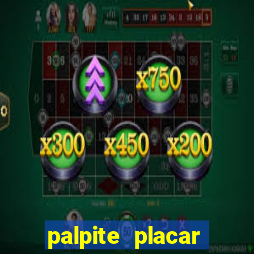 palpite placar exato de hoje